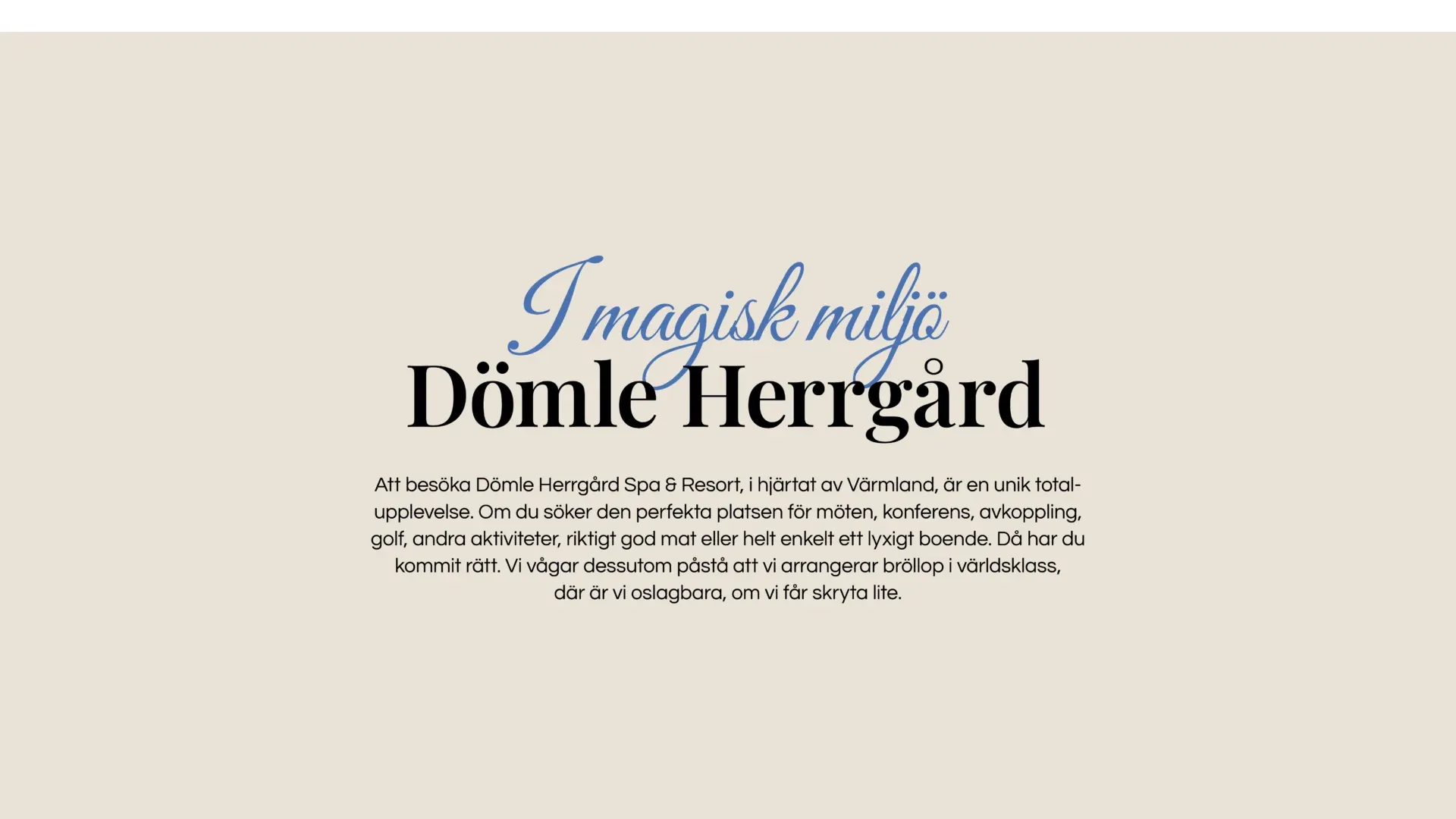 Rubriken I magisk miljö Dömle Herrgård i profilens typografi, med en kort presenterande text om herrgården i Värmland